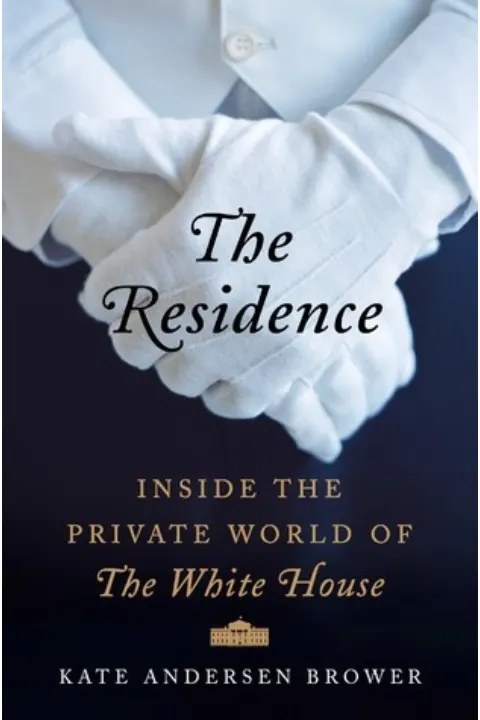 Cover of The Residence: Inside the Private World of the White House