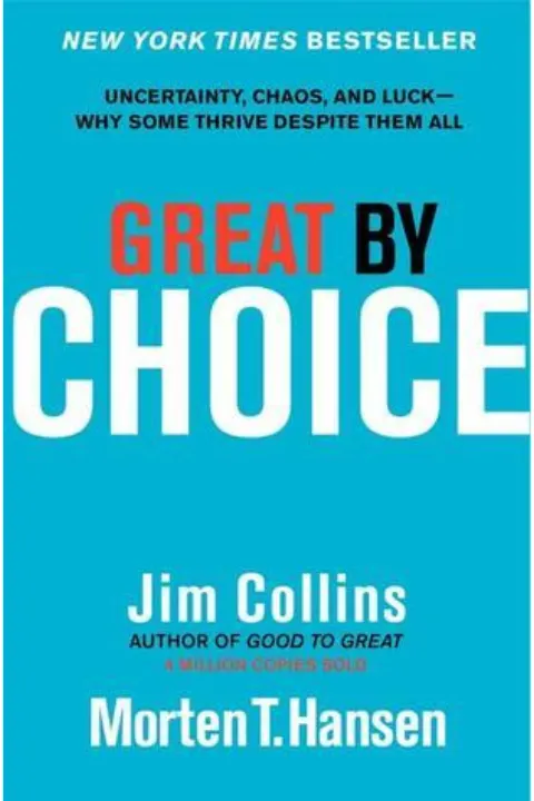 Cover of Great by Choice: Uncertainty, Chaos, and Luck--Why Some Thrive Despite Them All
